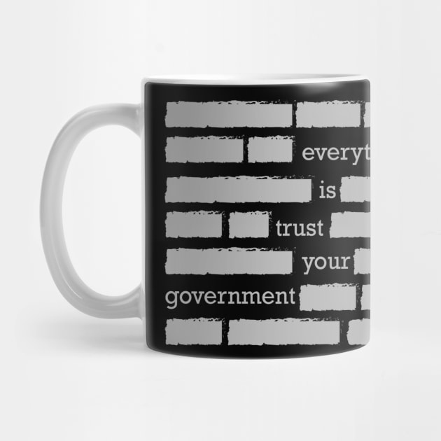 conspiracy theory trust your government funny gift by MrTeee